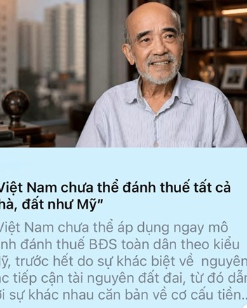 “Muốn đánh thuế bất động sản như Mỹ thì trước hết điều kiện sống của người dân phải giống Mỹ. Quy định thuế cũng phải nhìn vào cơ cấu đồng lương”  - 1