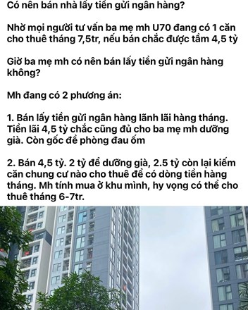 Lãi ngân hàng lên mây, có nên "xoá sổ" căn hộ 4,5 tỷ để lấy tiền dưỡng già? - 1