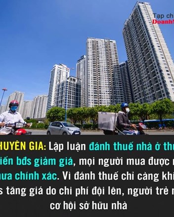 Chuyên gia: Lập luận đánh thuế nhà ở thứ 2 khiến bđs giảm giá, mọi người mua được nhà là chưa chính xác - 1