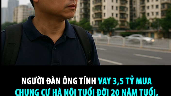 NGƯỜI ĐÀN ÔNG TÍNH VAY 3,5 TỶ MUA CHUNG CƯ HÀ NỘI TUỔI ĐỜI 20 NĂM TUỔI, GIÁ 10 TỶ, CHUYÊN GIA NÓI THẲNG: ''BẠN ĐANG MUA TIÊU SẢN BẰNG TIỀN ĐI VAY''  - 1