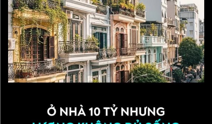 Ở NHÀ 10 TỶ NHƯNG LƯƠNG KHÔNG ĐỦ SỐNG  - 1