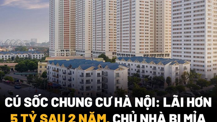 CÚ SỐC CHUNG CƯ HÀ NỘI: LÃI HƠN 5 TỶ SAU 2 NĂM, CHỦ NHÀ BỊ MỈA MAI "RAO LUÔN 17 TỶ CHO TRÒN"  - 1