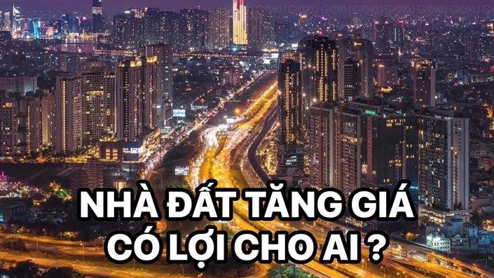 Nhà đất tăng giá thì có lợi cho ai? - 1