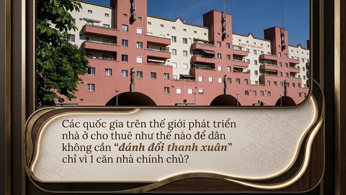 Các quốc gia trên thế giới phát triển nhà ở cho thuê như thế nào để dân không cần "đánh đổi thanh xuân" chỉ vì 1 căn nhà chính chủ? - 1