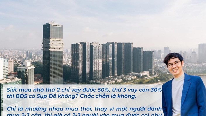 Siết mua nhà thứ 2 chỉ vay được 50%, thứ 3 vay còn 30% thì BĐS có Sụp Đổ không? - 1