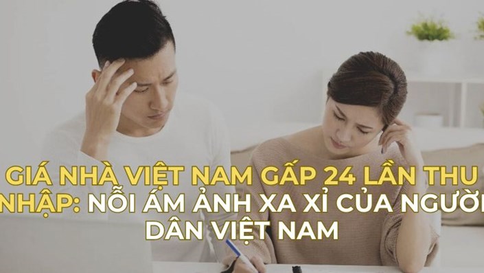 Giá nhà Việt Nam gấp 24 lần thu nhập: Nỗi ám ảnh xa xỉ của người dân Việt - 1