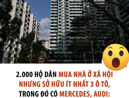 CHUYỆN LẠ ĐỜI Ở SINGAPORE: 2.000 HỘ DÂN MUA NHÀ Ở XÃ HỘI NHƯNG SỞ HỮU ÍT NHẤT 3 Ô TÔ, TRONG ĐÓ CÓ MERCEDES, AUDI  - 1