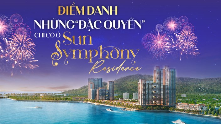 Đáng khao khát như bộ sưu tập đặc quyền tinh hoa tại Sun Symphony Residence - 1