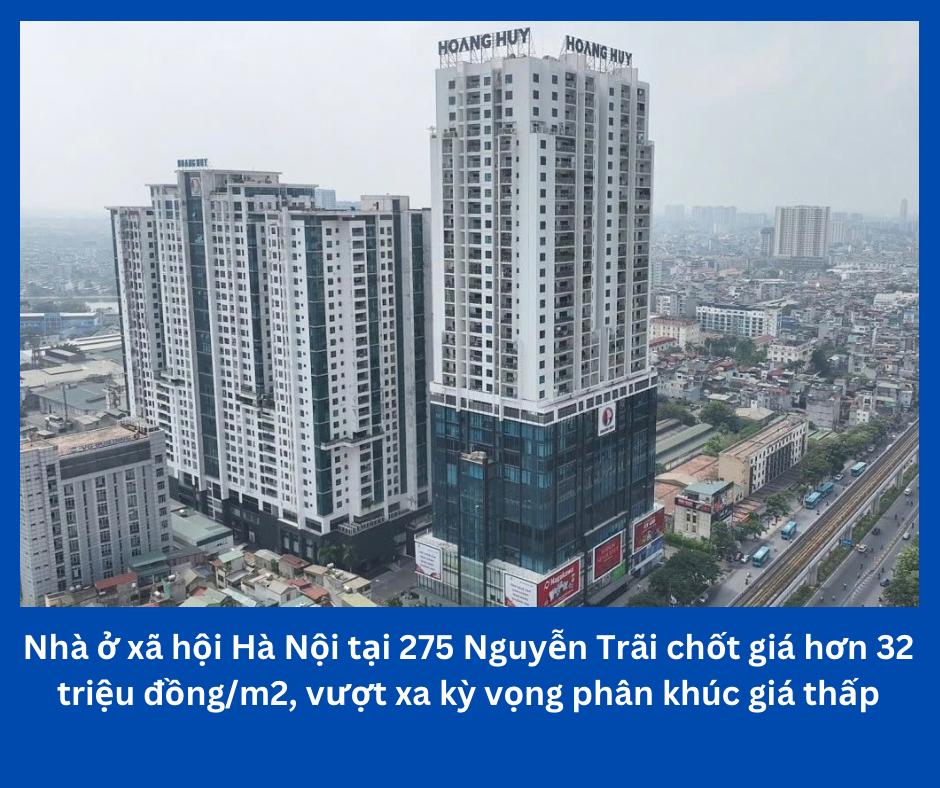 Nhà ở xã hội Hà Nội tại 275 Nguyễn Trãi chốt giá hơn 32 triệu đồng/m2, vượt xa kỳ vọng phân khúc giá thấp - 1