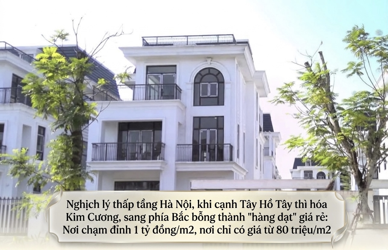 Nghịch lý thấp tầng Hà Nội, khi cạnh Tây Hồ Tây thì hóa Kim Cương, sang phía Bắc bỗng thành "hàng dạt" giá rẻ: Nơi chạm đỉnh 1 tỷ đồng/m2, nơi chỉ có giá từ 80 triệu/m2 - 1