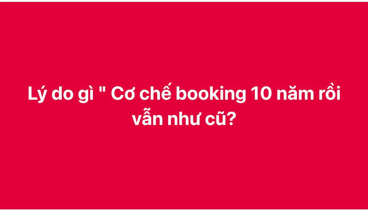 Câu chuyện Booking: Góc khuất dòng tiền và sự thức tỉnh của thị trường - 1