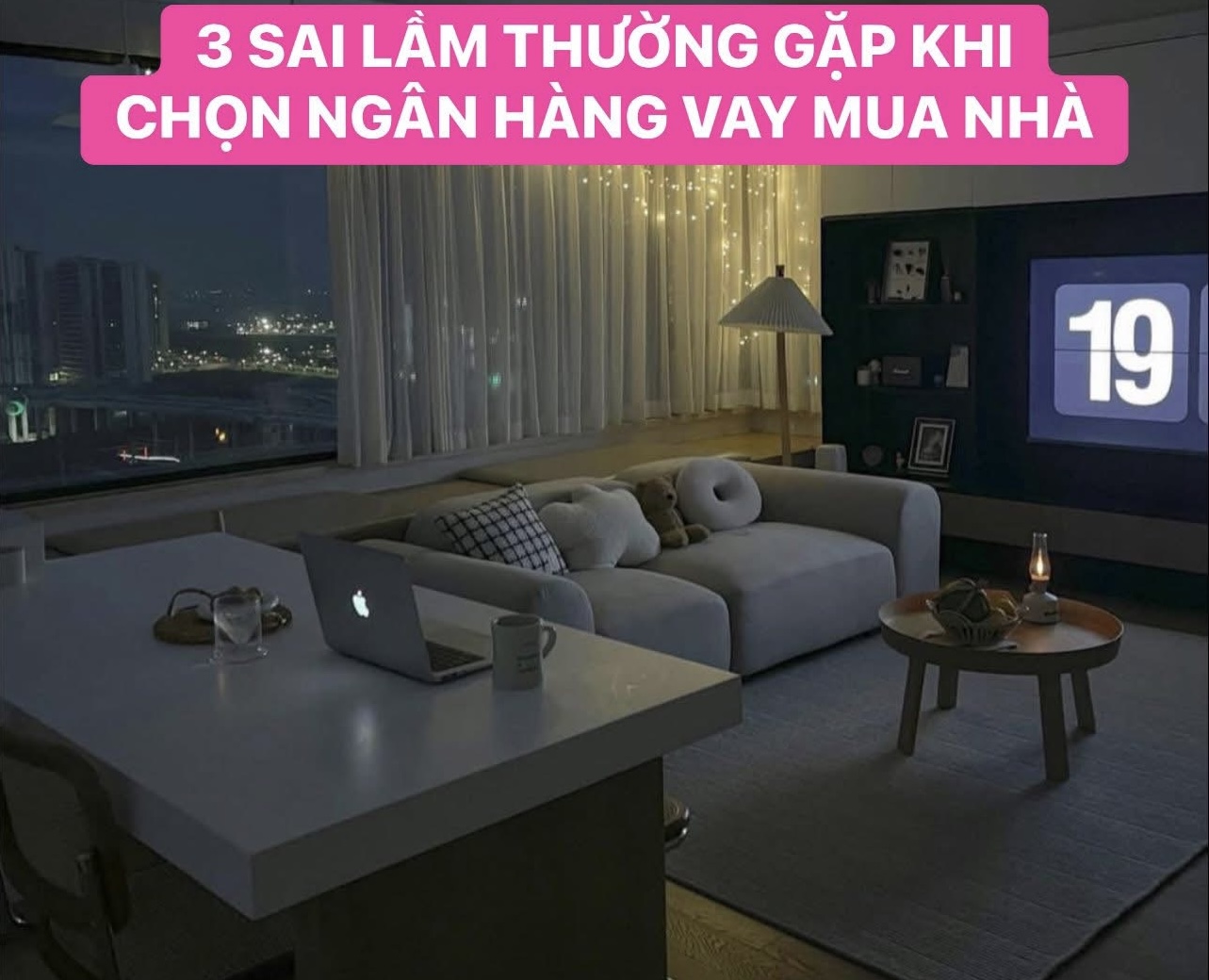 3 sai lầm thường gặp khi chọn ngân hàng vay mua nhà - 1