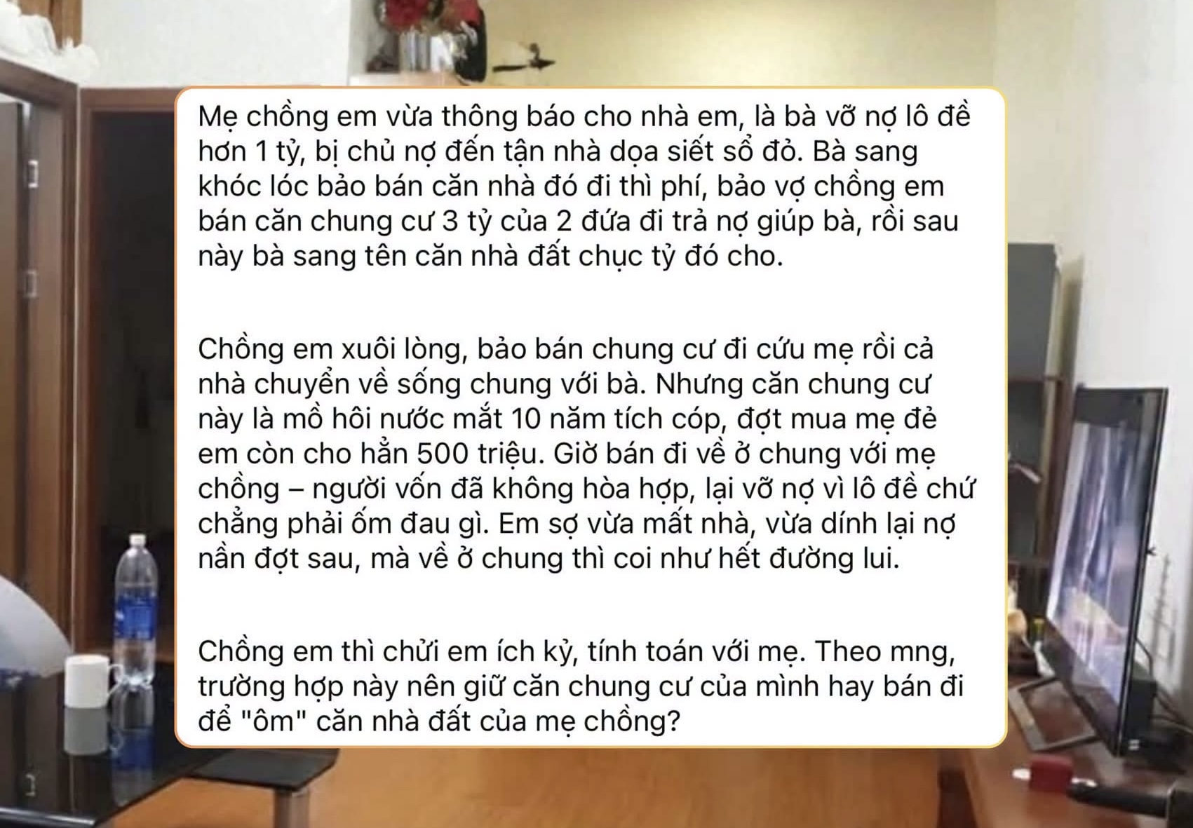 Đọc xong câu chuyện mẹ chồng vỡ nợ lô đề hơn 1 tỷ rồi gạ con bán chung cư 3 tỷ để trả nợ, đổi lại hứa sẽ sang tên căn nhà đất chục tỷ sau này mà em muốn xỉu up xỉu down luôn - 1