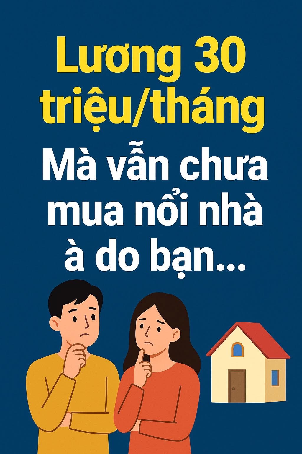 Vợ chồng lương 30 triệu/tháng – Có mua nổi nhà ở Hà Nội, Sài Gòn không? - 1