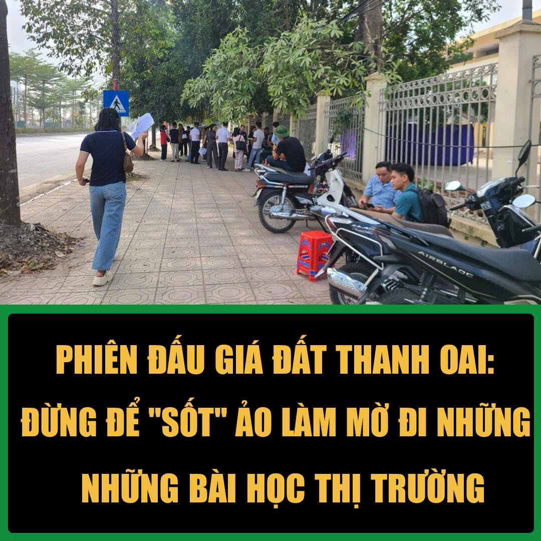 Phiên đấu giá đất Thanh Oai: Đừng để “sốt ảo” làm mờ đi những bài học thị trường - 1