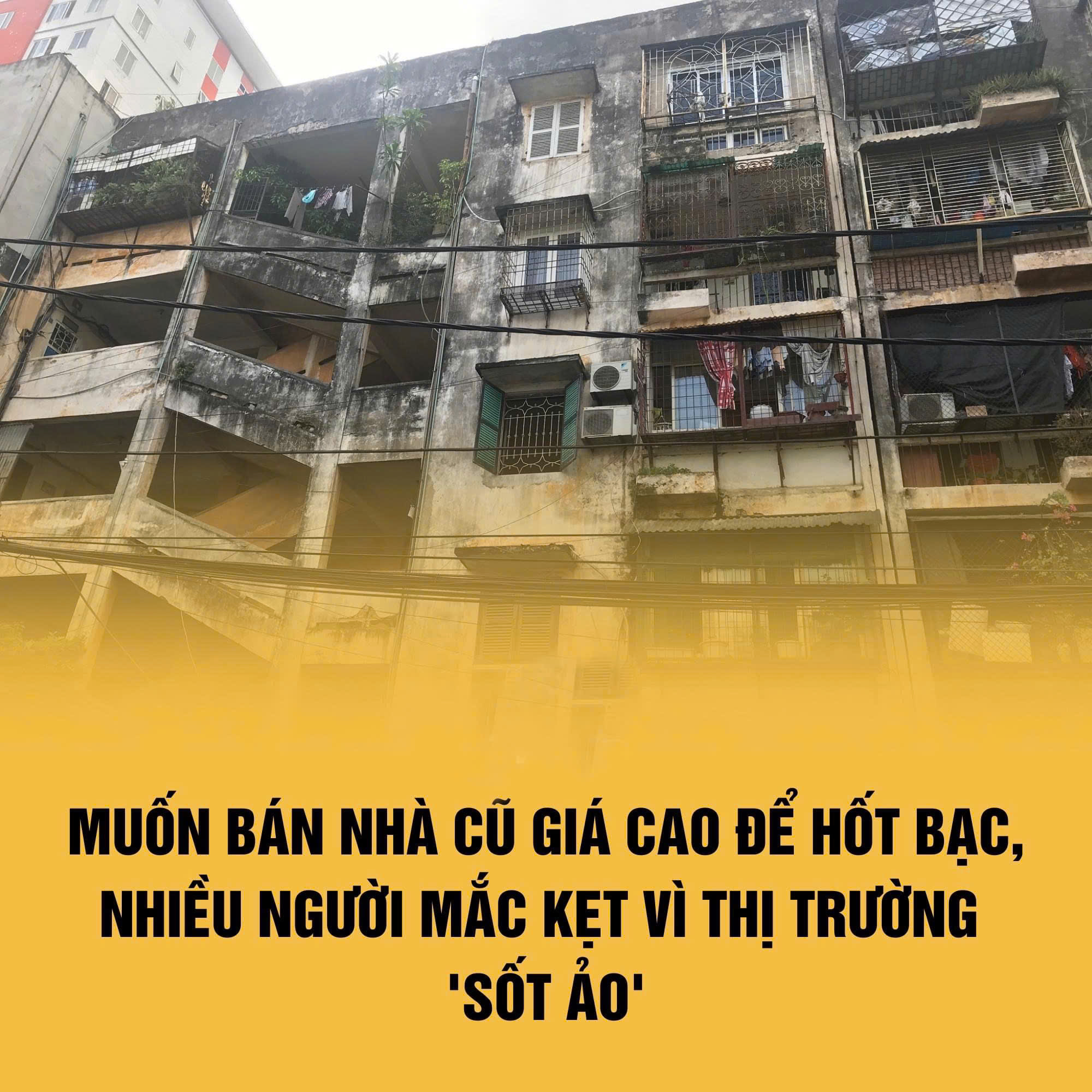 Muốn bán nhà cũ giá cao để hốt bạc, nhiều người mắc kẹt vì thị trường “sốt ảo” - 1