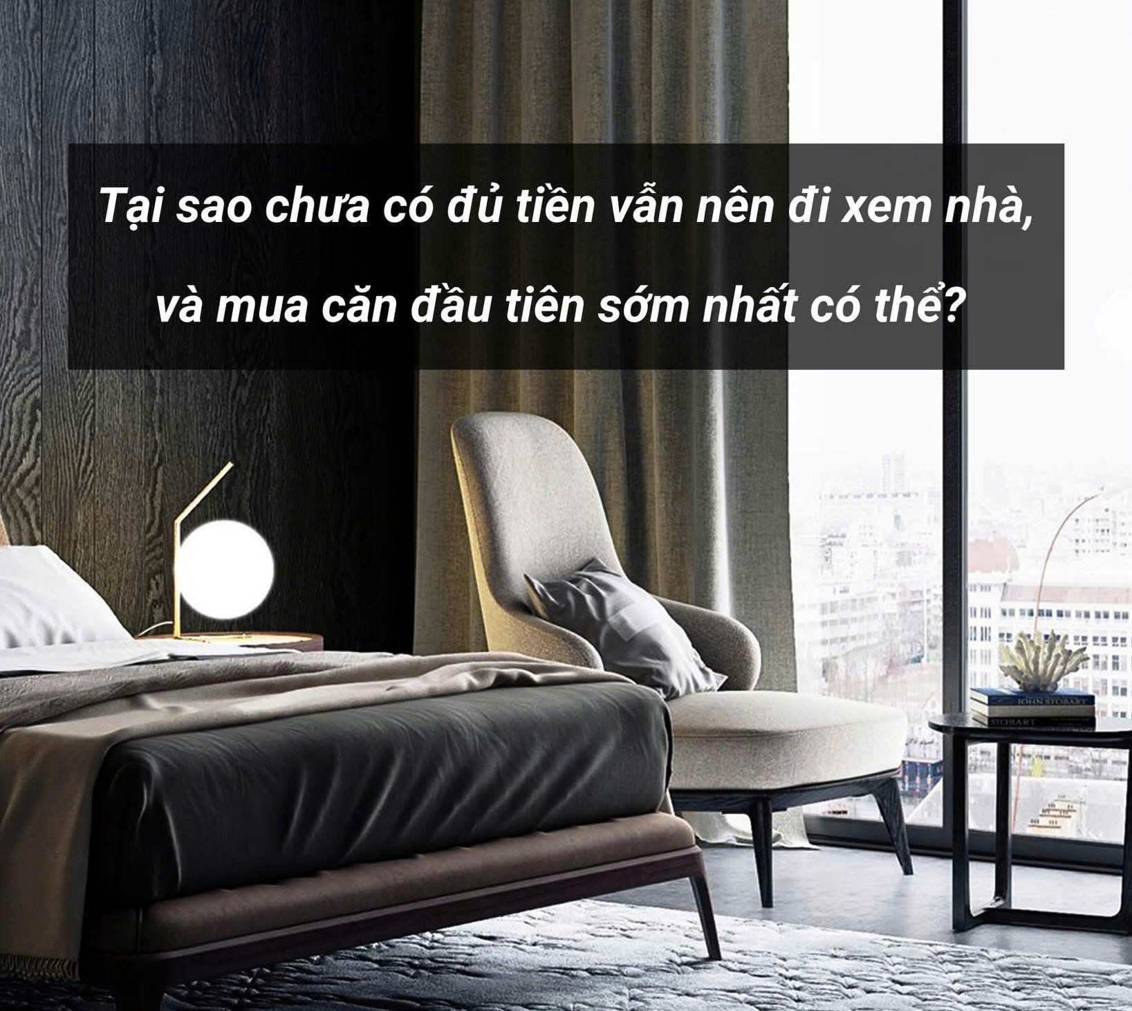 Tại sao chưa có đủ tiền vẫn nên đi xem nhà, và mua căn đầu tiên sớm nhất có thể?  - 1