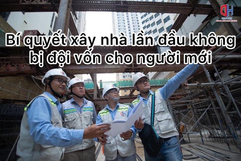 Bí quyết xây nhà lần đầu không bị đội vốn cho người mới  - 1