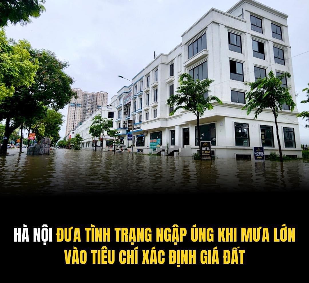 Hà Nội đưa tình trạng ngập úng khi mưa lớn vào tiêu chí xác định giá đất: Những khu nhà trăm tỷ....liệu có xuống giá? - 1