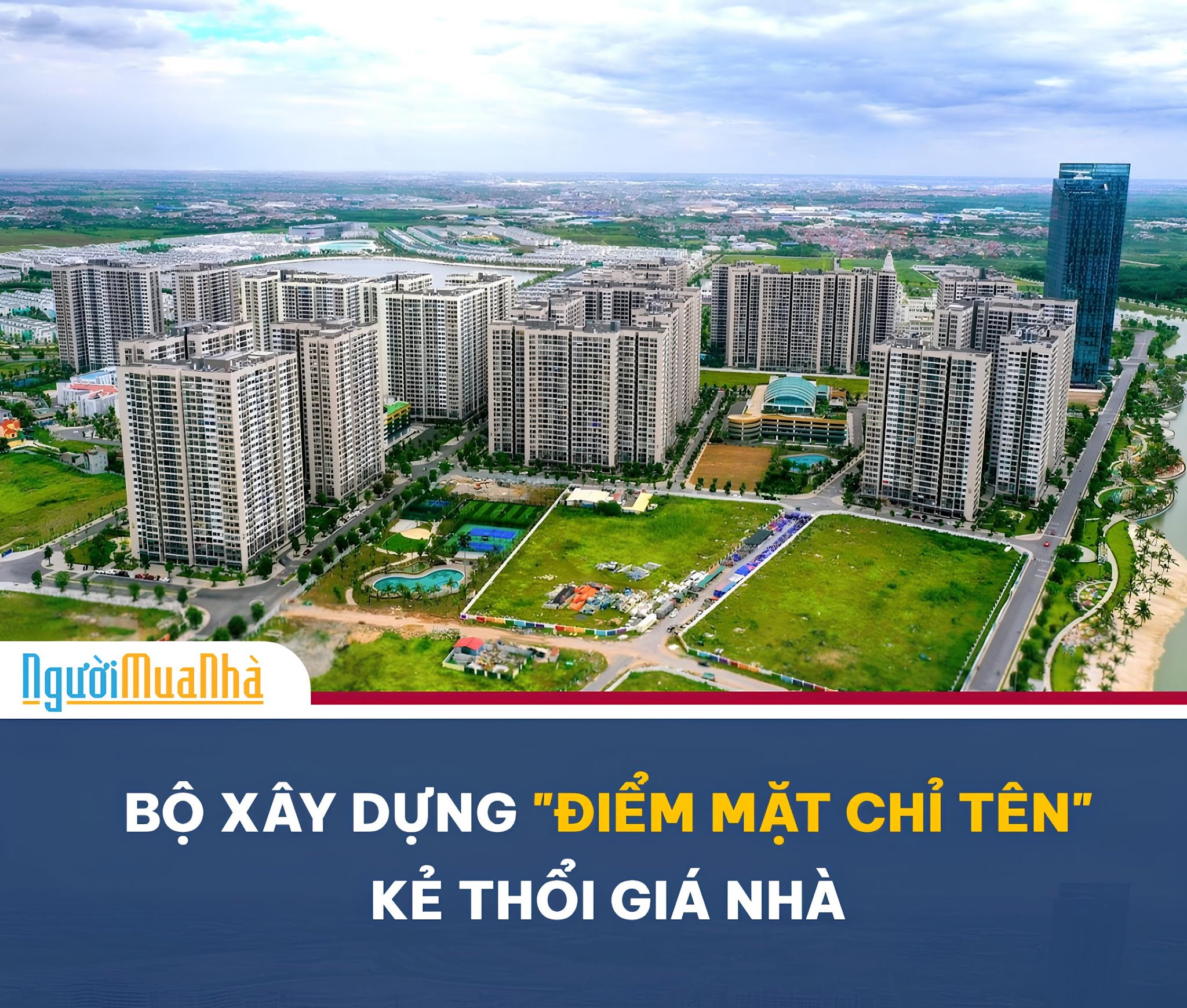 Bộ Xây dựng "điểm mặt chỉ tên" kẻ thổi giá nhà - 1