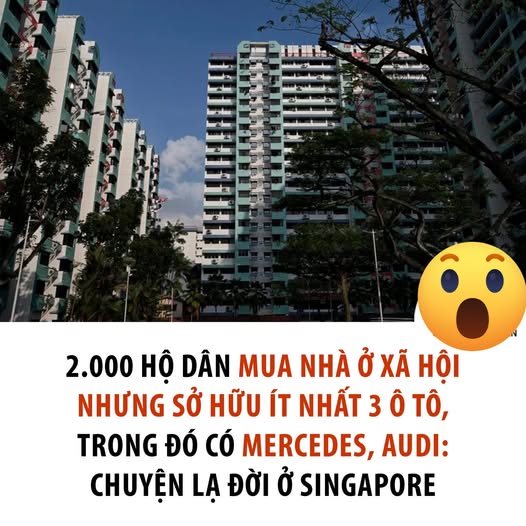 CHUYỆN LẠ ĐỜI Ở SINGAPORE: 2.000 HỘ DÂN MUA NHÀ Ở XÃ HỘI NHƯNG SỞ HỮU ÍT NHẤT 3 Ô TÔ, TRONG ĐÓ CÓ MERCEDES, AUDI  - 1