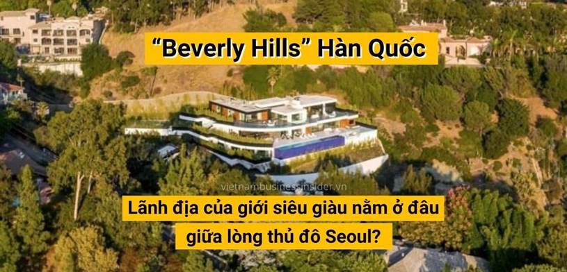 “Beverly Hills” H&#224;n Quốc : L&#227;nh địa của giới si&#234;u gi&#224;u nằm ở đ&#226;u giữa l&#242;ng thủ đ&#244; Seoul? - Ảnh 1