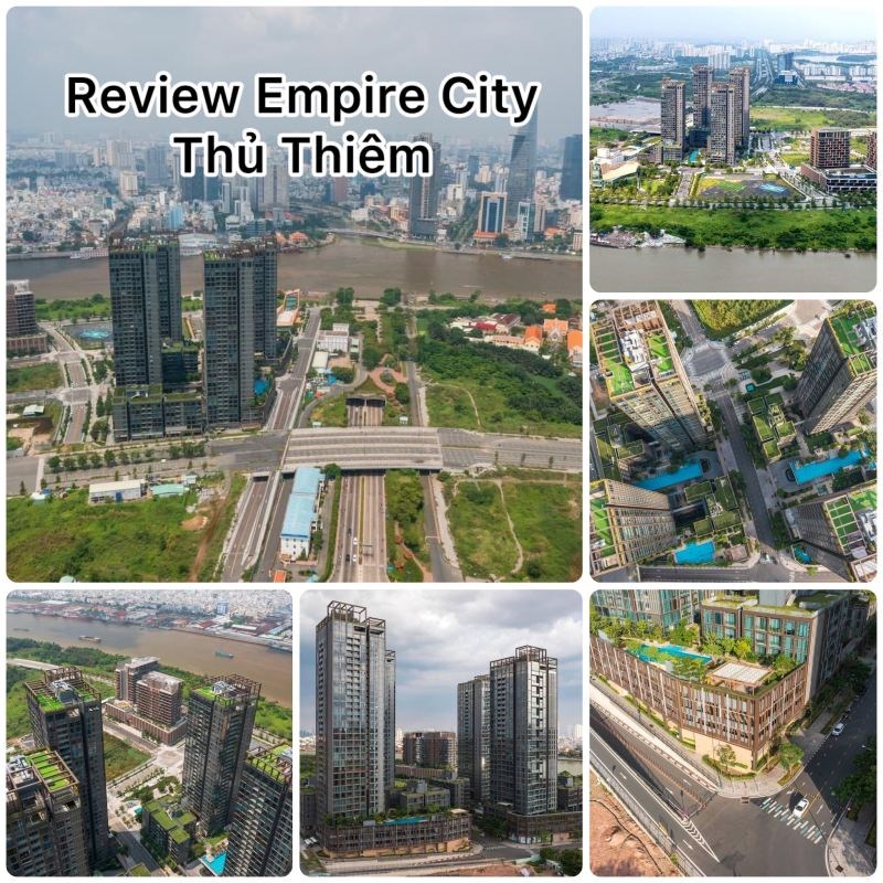 Review đ&#225;nh gi&#225; dự &#225;n Căn hộ Empire City Thủ Thi&#234;m  - Ảnh 1