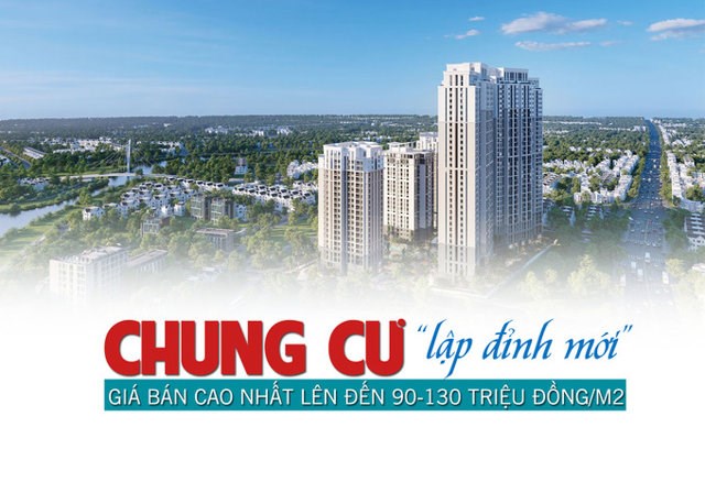 Chung cư “lập đỉnh mới”, gi&#225; b&#225;n cao nhất l&#234;n đến 90 – 130 triệu đồng/m2  - Ảnh 1