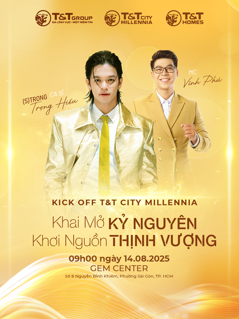 Sự kiện Kick off T&amp;T City Millennia sẽ diễn ra v&agrave;o 9 giờ s&aacute;ng ng&agrave;y 14/8 tại GEM Center (phường S&agrave;i G&ograve;n, TP. HCM) &nbsp;