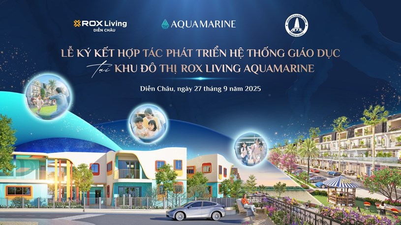 ROX Living Aquamarine: Ti&#234;n phong đưa gi&#225;o dục hiện đại v&#224;o KĐT kiểu mẫu - Ảnh 1